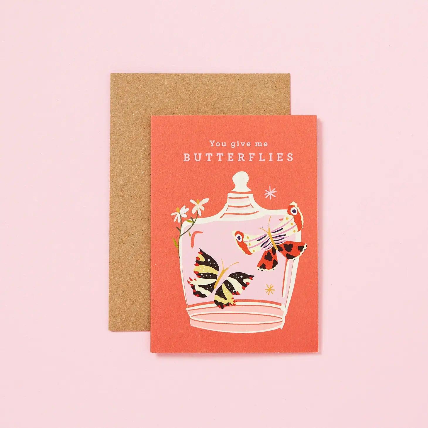You Give Me Butterflies Card