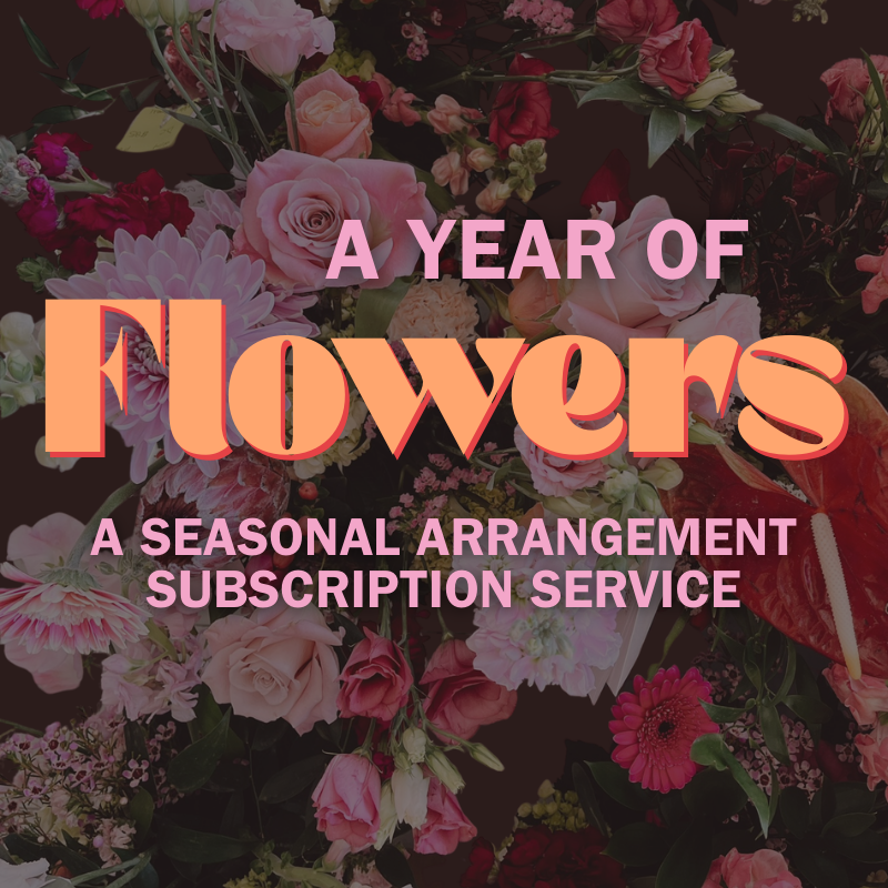 A Year of Flowers Subscription