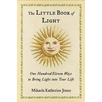 Little Book of Light: 111 Ways to Bring Light Into Your Life